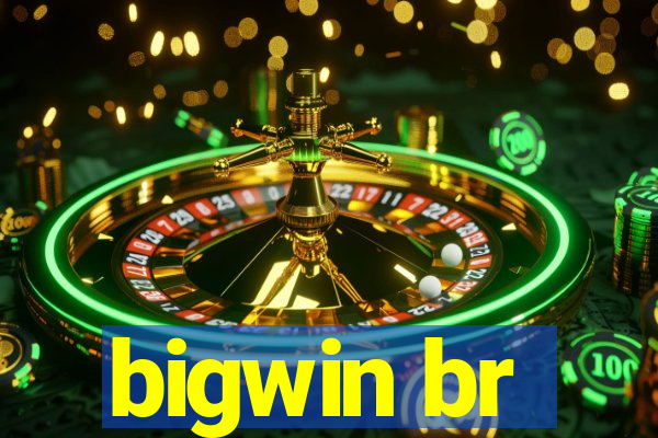 bigwin br